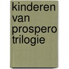Kinderen van Prospero trilogie door J. Siegel