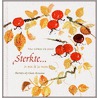 Sterkte ... is wat ik je wens door Ina Sipkes de Smit