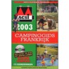 ACSI Campinggids Frankrijk 2003 door A.A.M. Boerboom