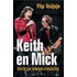 Keith en Mick