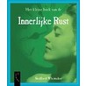 Het kleine boek van de Innerlijke Rust