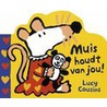 Muis houdt van jou! door Lucy Cousins