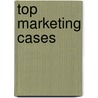 Top Marketing Cases