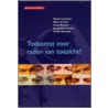 Toekomst voor Raden van Toezicht by Onbekend