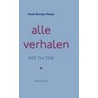 Alle verhalen tot nu toe by H. Romijn Meijer