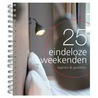25 Eindeloze weekenden