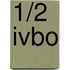 1/2 ivbo