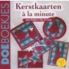 Kerstkaarten a la minute door J. Huijbers-Op de Laak