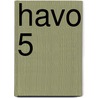 Havo 5 by G. Steenbakkers