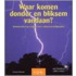 Waar komen donder en bliksem vandaan?