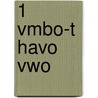 1 Vmbo-t havo vwo by Unknown