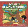 Waar is de wonderboom? door H. Wever