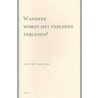 Wanneer wordt het verleden verleden? door H.W. von der Dunk