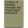 A history of remissio mercedis and related legal institutions by P.J. du Plessis