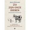 Zo zijn onze dieren door J. Renard