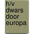 H/V Dwars door Europa