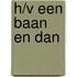 H/V Een baan en dan