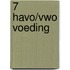 7 Havo/Vwo Voeding