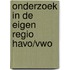 Onderzoek in de eigen regio havo/vwo