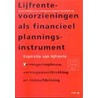 Lijfrentevoorzieningen als financieel planningsinstrument door J.W.S. van Dijk