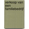 Verkoop van een familiebedrijf