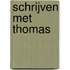 Schrijven met Thomas