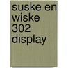 Suske en Wiske 302 display door Onbekend