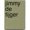 Jimmy de tijger