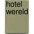 Hotel Wereld