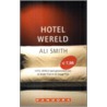 Hotel Wereld door Alison Smith
