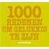1000 redenen om gelukkig te zijn