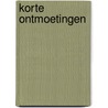 Korte ontmoetingen