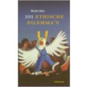101 Ethische dilemma's by Martin Cohen