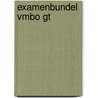 Examenbundel vmbo GT door C. Ris