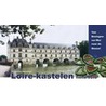 De Loire-Kastelen fietsroute door C. Sweerman