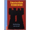Amsterdam verdedigd by E. Kurpershoek