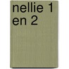 Nellie 1 en 2 by Unknown