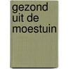 Gezond uit de moestuin
