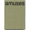 Amuses by F. van Arkel