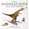 Een dinosaurier als huisdier door R. Mash