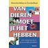 Van dieren moet je het hebben