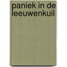 Paniek in de Leeuwenkuil by Paul van Loon