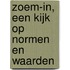 Zoem-in, Een kijk op normen en waarden