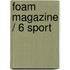 Foam Magazine / 6 Sport
