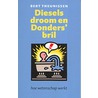 Diesels droom en Donders' bril door B. Theunissen