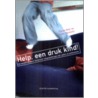 Help, een druk kind! by L. Horowitz