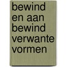 Bewind en aan bewind verwante vormen door K. Blankman