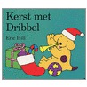 Kerst met Dribbel by Eric Hill