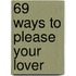 69 Ways to please your lover