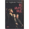 De Grote Drie by De Vliegende Panters